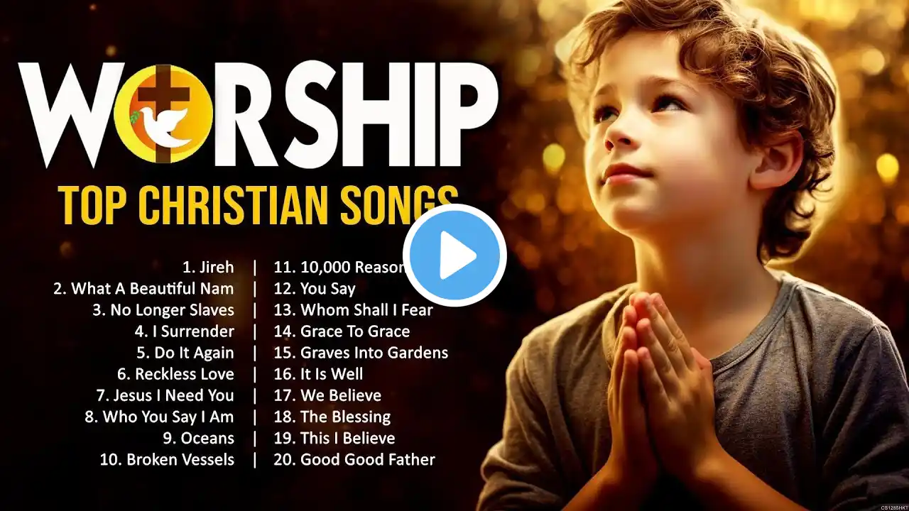 Top 100 Worship Songs Of All Time 🙏 Worship Songs 🙏 Worship Songs 2024 Playlist