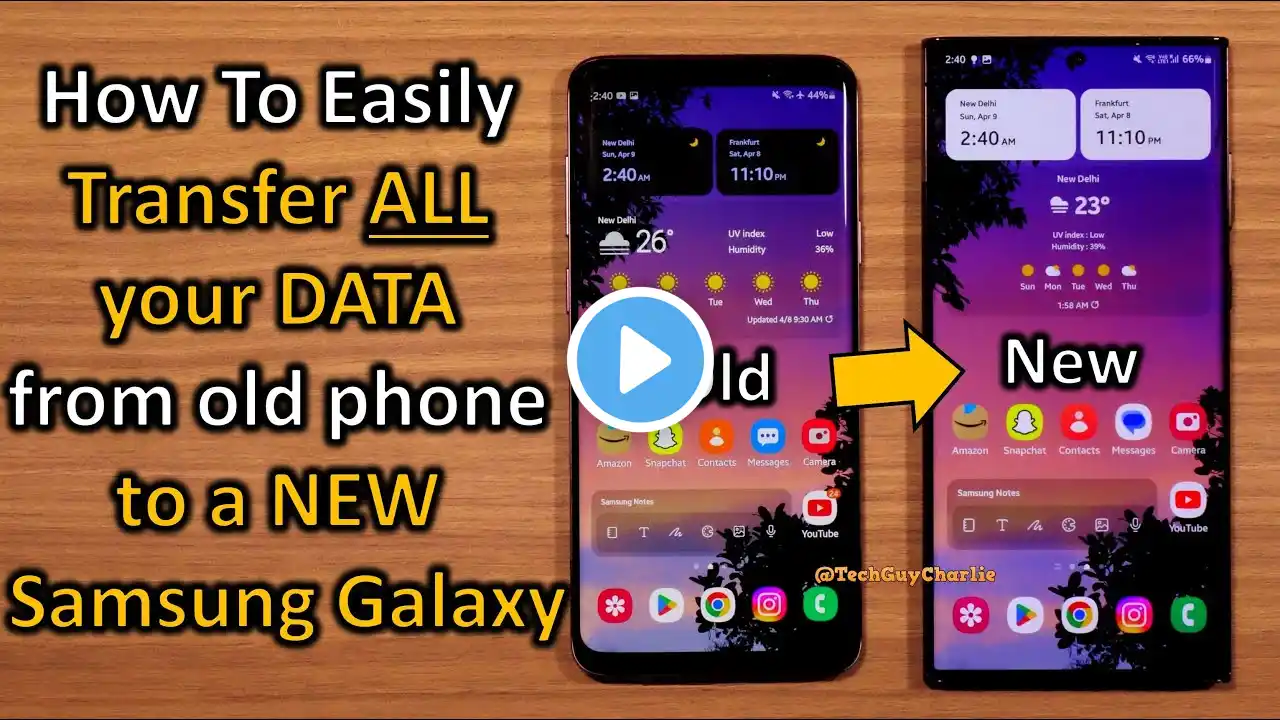 Transfer Everything From Your Old Phone To A New Samsung Galaxy