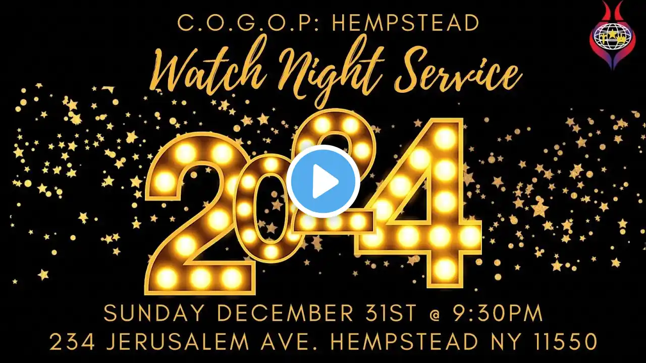 Sunday Night-12/31/2023 | 9:30PM | NYE: WATCH NIGHT: Worship Celebration Service | COGOP