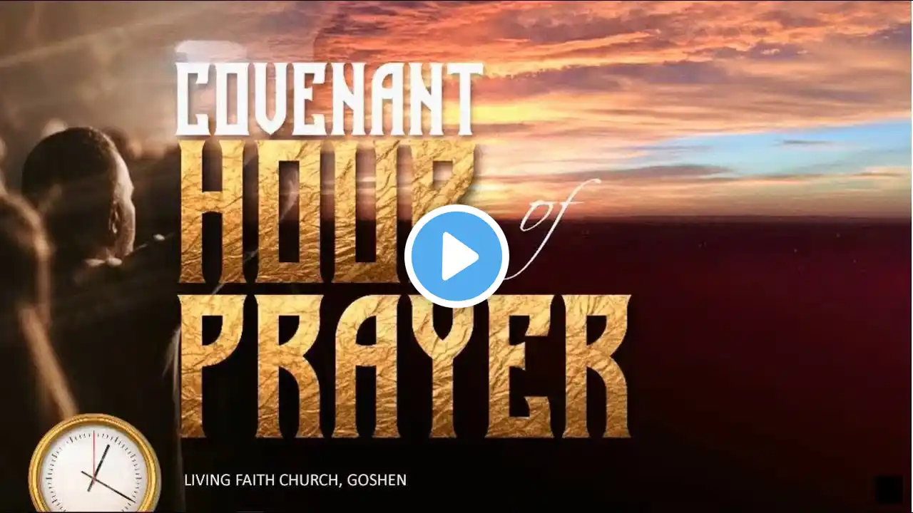 COVENANT HOUR OF PRAYER I JUNE 28 2024 I LFC GOSHEN