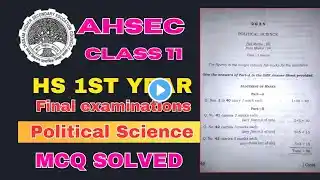 Class 11  Political Science Paper Solved 2025  |  HS 1st year  | AHSEC