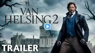 Van Helsing 2 (2025) - First Trailer | Hugh (Jackman)