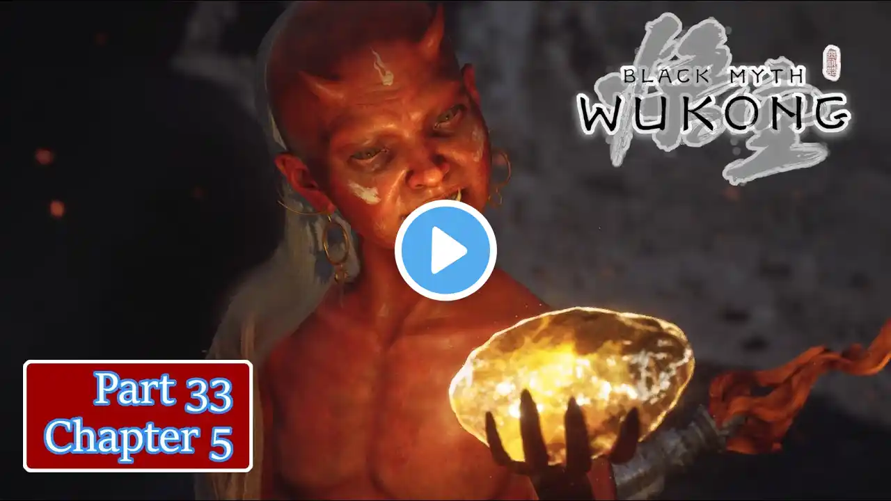 Black Myth: Wukong - Full Playthrough - Chapter 5 - Part 33