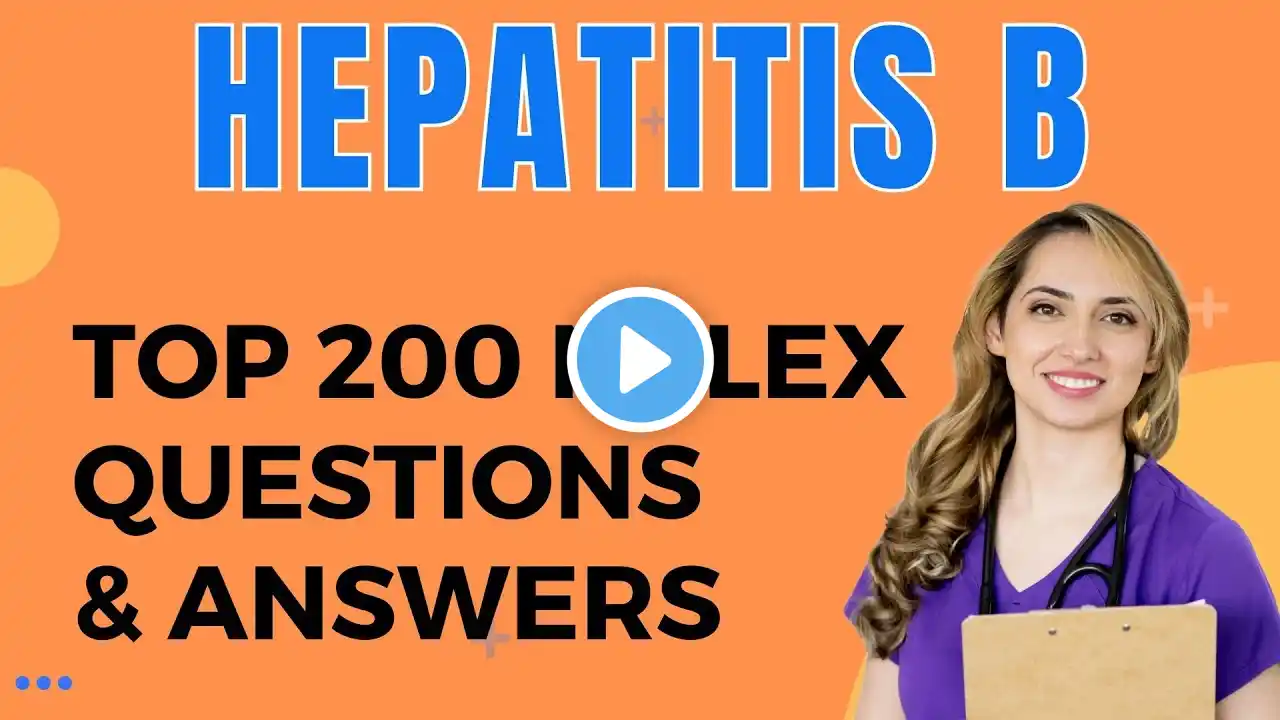 Hepatitis B: Pass Your Nursing NCLEX 2025 Exam With Top 200 Hepatitis B Questions And Answers!