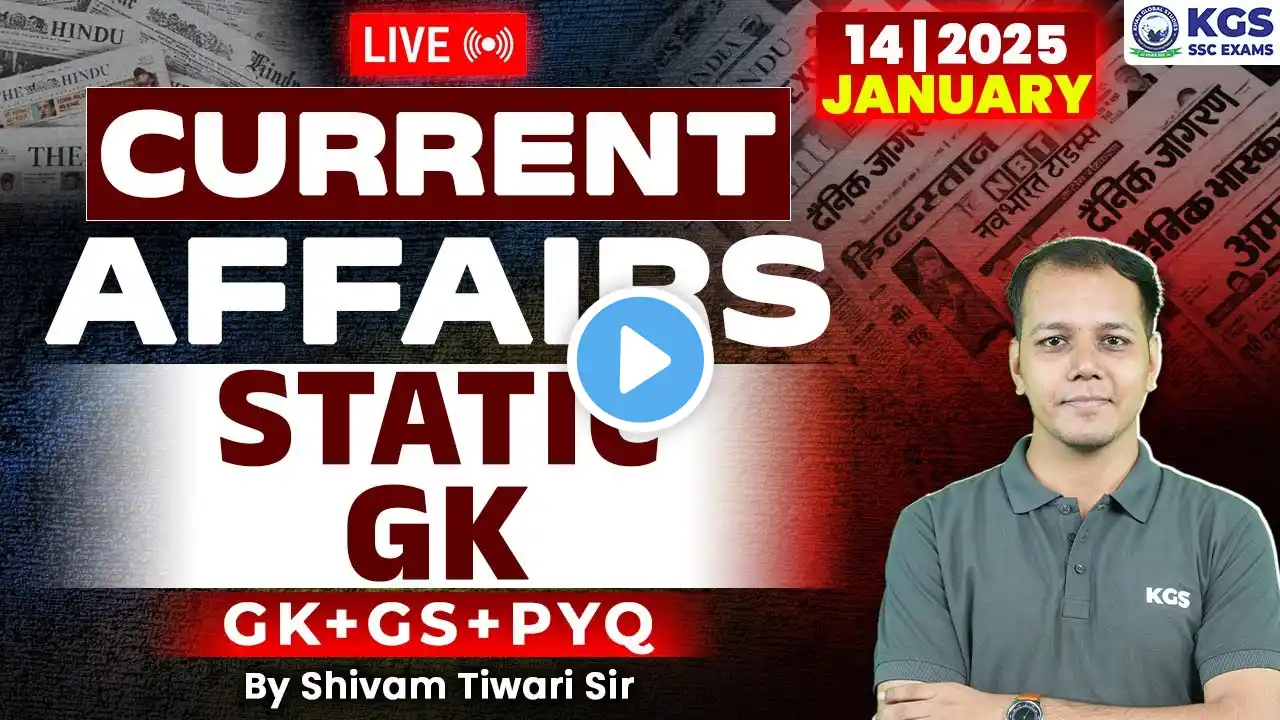 14 January 2025 Current Affairs Live | Current Affairs + Static GK Today | Shivam Tiwari Sir |KGSSSC