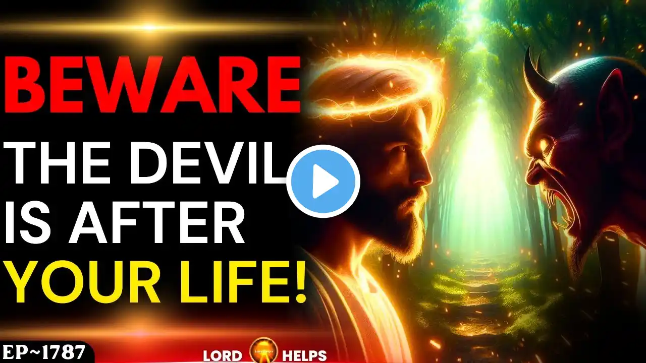 GOD SAYS: " THE DEVIL IS AFTER YOUR LIFE "☝️God Message #Jesusmessage☝️God's Message Today | LH~1787