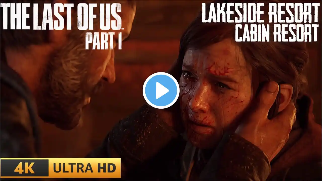 The Last of Us Part 1 "Lakeside Resort: Cabin Resort" Survivor+ PS5 (No Commentary)