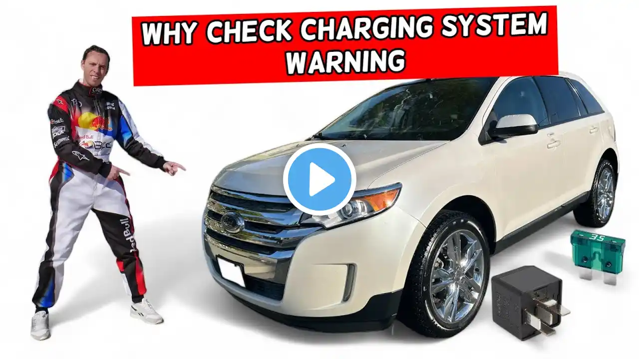 WHY CHECK CHARGING SYSTEM WARNING FORD EDGE 2010 2011 2012 2013 2014