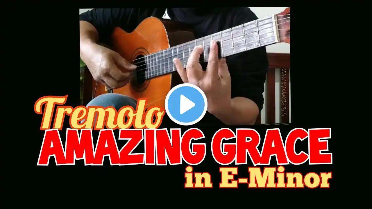 AMAZING GRACE in E-Minor TREMOLO,  Spiritual Guitar, Non Classical Guitar