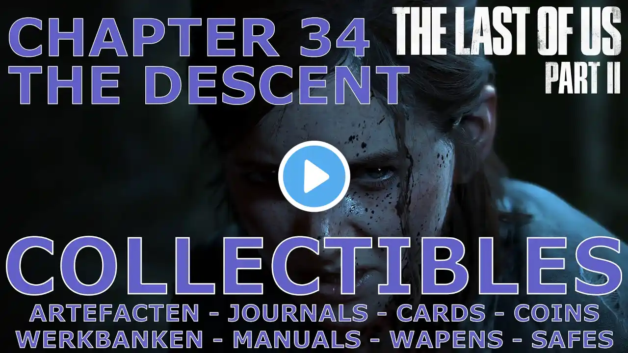 The Last Of Us Part II - All Collectibles - Chapter 34 - The Descent (PS5 - 4K HDR)