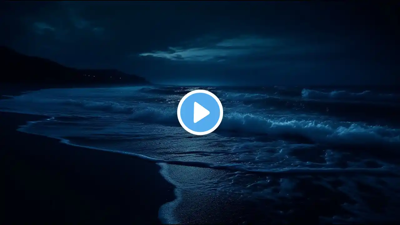 10 Hours of Soothing Ocean Waves at Night for Deep Sleep Instantly, Relaxation & Stress Relief