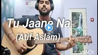 Tu Jaane Na | Atif Aslam | Guitar Cover | Easy Chords |