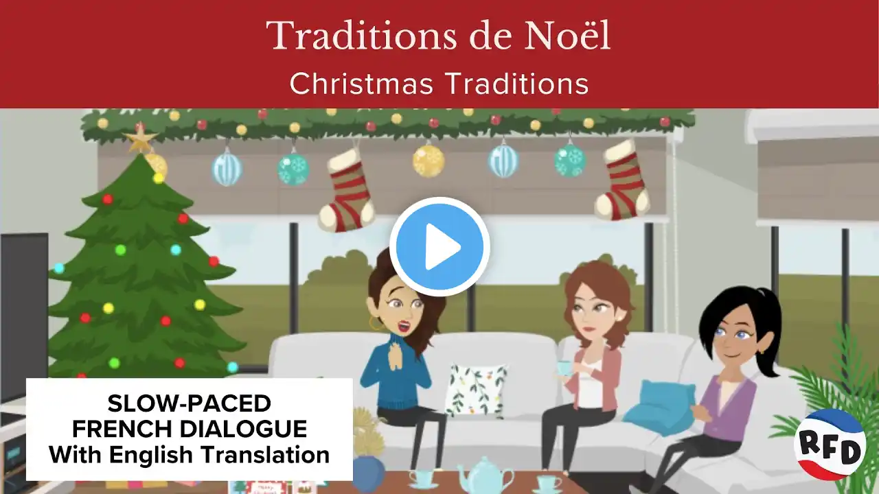 Christmas Traditions | SlowPaced Pronunciation French Dialogue with English Translation Intermediate