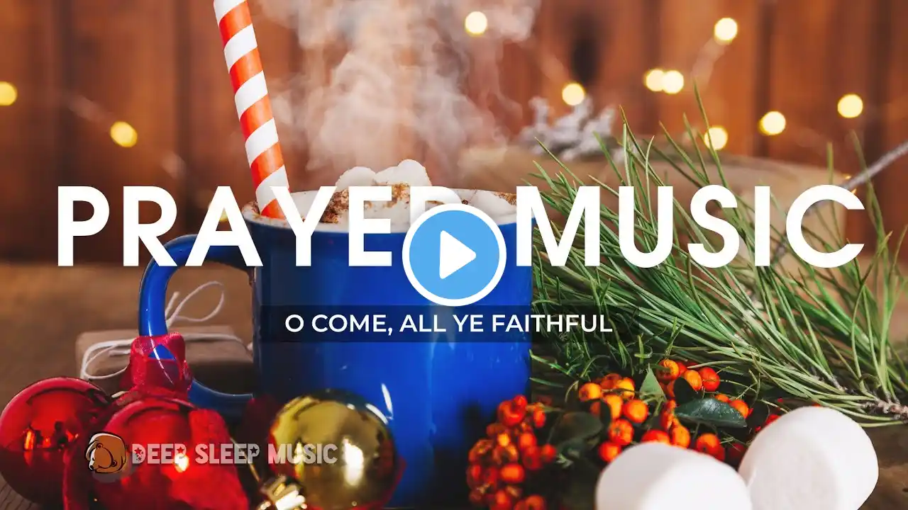 🔴 O Come, All Ye Faithful with Lyrics 🎄 Christmas Music Relaxing ♪ Peaceful Piano Holiday Music