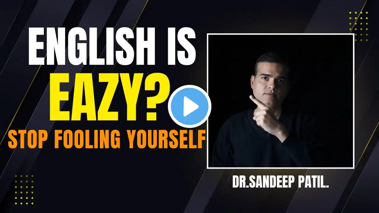 The TRUTH about English Communication no one will tell. |  Dr. Sandeep Patil.