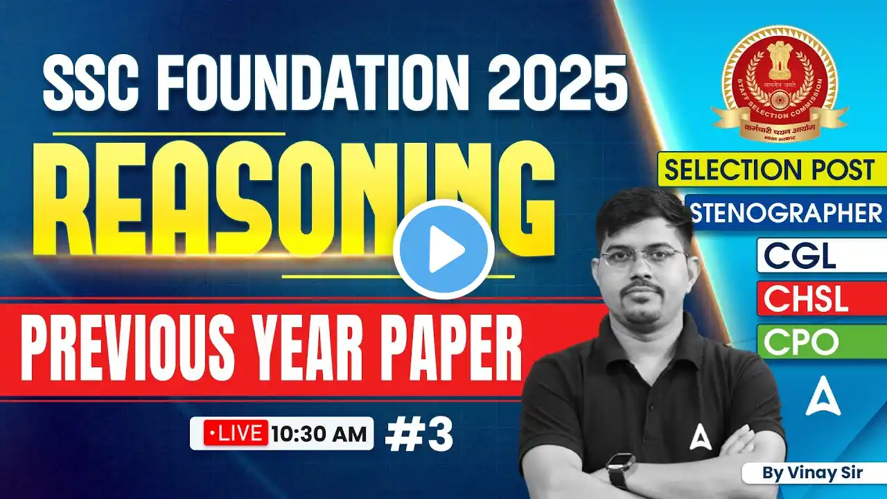 SSC CGL /CHSL 2025 Classes | Reasoning Previous Year Paper | SSC Foundation Batch | By Vinay Sir