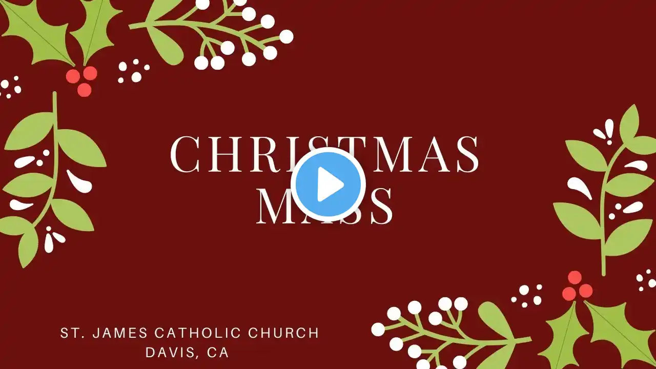 Christmas Mass 12/25/2020 8 AM - Feast of the Nativity of our Lord