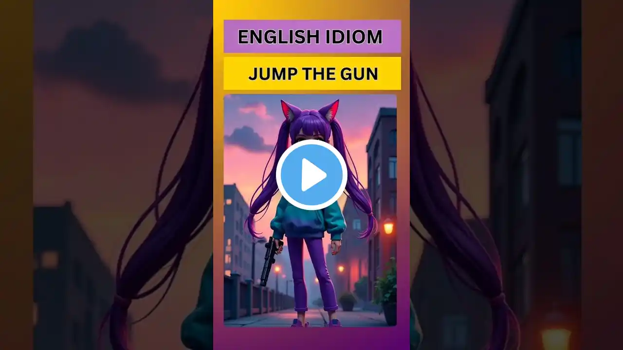 Don't Jump the Gun! ⏳ | Idiom Meaning Explained in Seconds #shorts #youtubeshorts #learnenglish