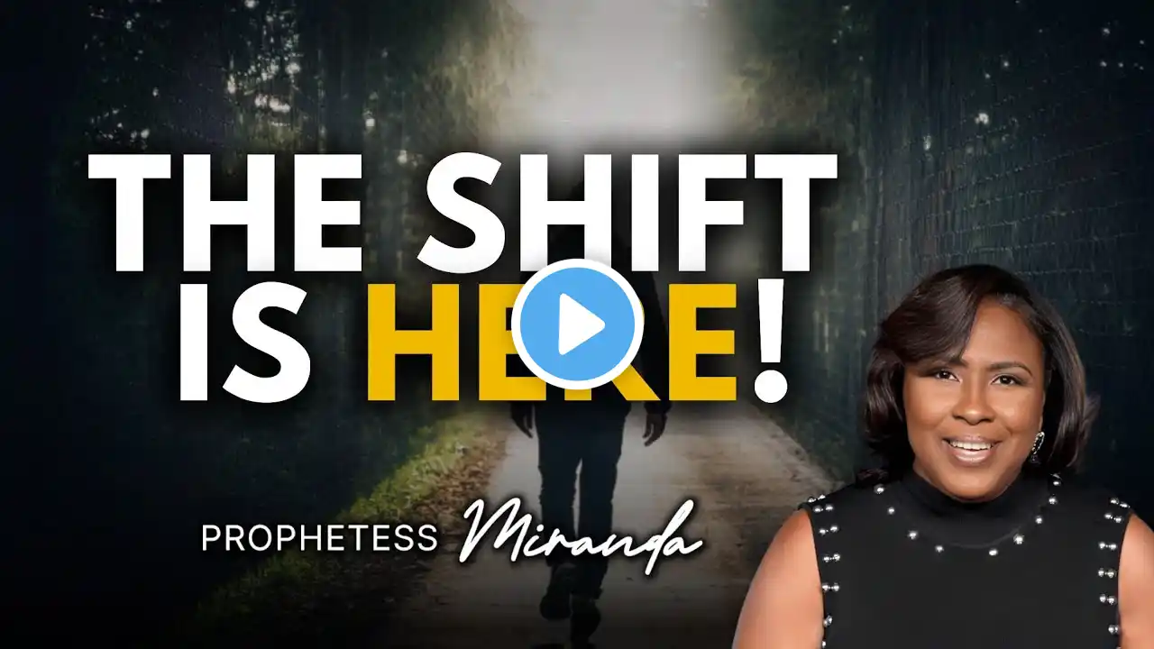 The Shift Is Here! | Prophetess Miranda | Nabi Healing Center