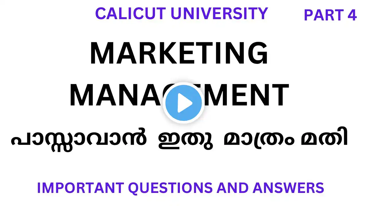 MARKETING MANAGEMENT / IMPORTANT QUESTIONS AND ANSWERS/ PART4/ BCOM, BBA /CALICUT UNIVERSITY