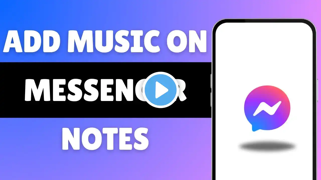 How To Add Music On Messenger Notes | Put Music On Facebook Messenger Notes