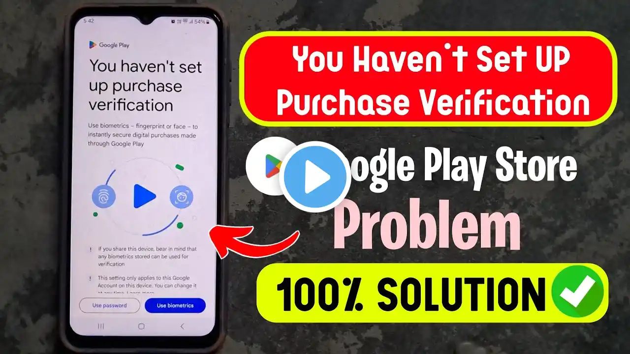 (Solved) You Haven't Set UP Purchase Verification Problem In Play Store | Play Store Use Password