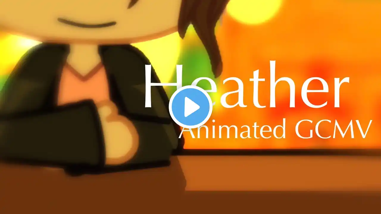 Heather GCMV || Fully Animated Gacha Club Music Video||