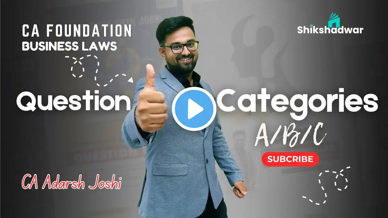 QUESTIONS CATEGORISATION | CA FOUNDATION LAW | CA ADARSH JOSHI SIR