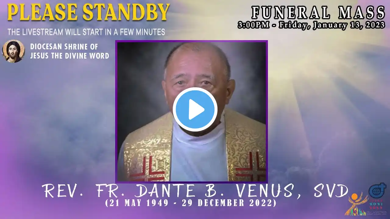 Live Now (3pm) | Funeral Mass of Fr. Dante Venus, SVD at Diocesan Shrine - Friday, January 13, 2023