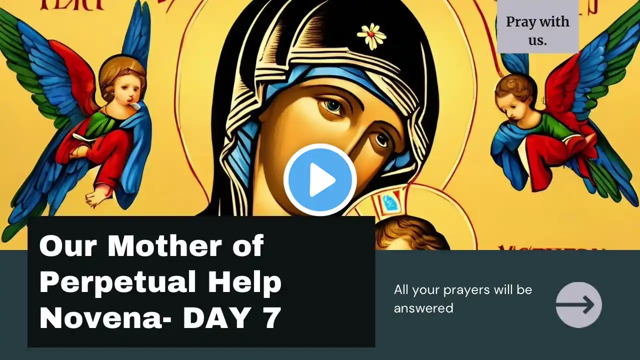 DAY 7 NOVENA TO OUR MOTHER OF PERPETUAL HELP 2024 || Our Lady of Perpetual succour novena day seven