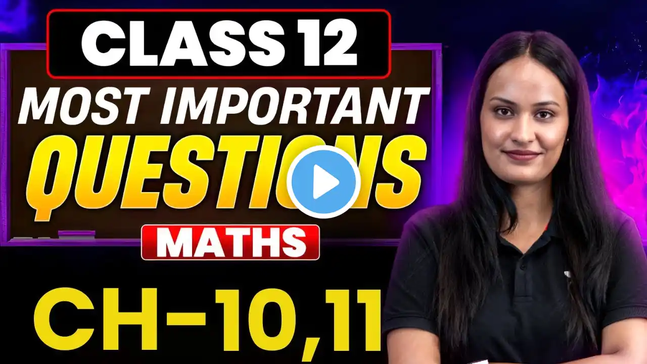 Class 12 Maths | Most Important Questions for Boards 2025 | By Shivani Ma'am