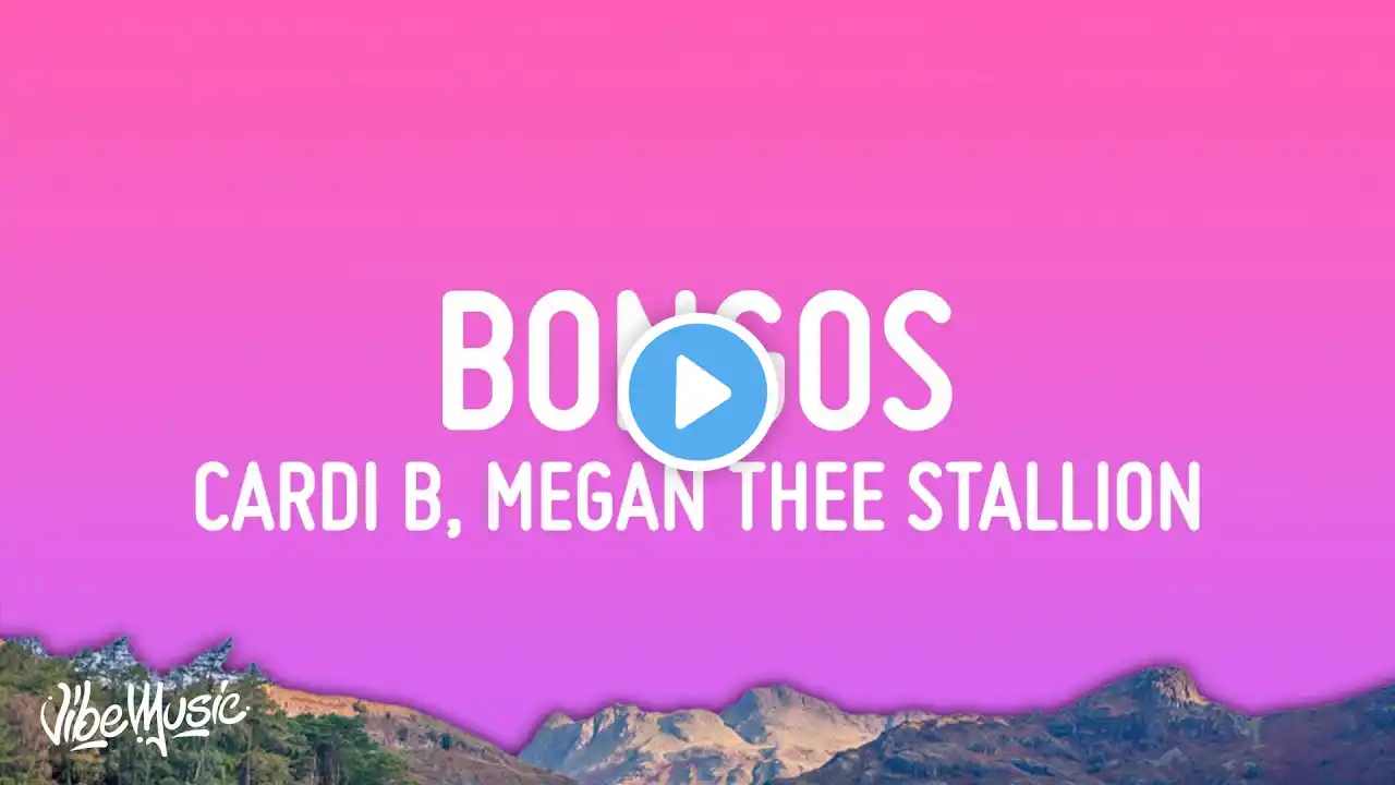 Cardi B - Bongos (Lyrics) ft. Megan Thee Stallion