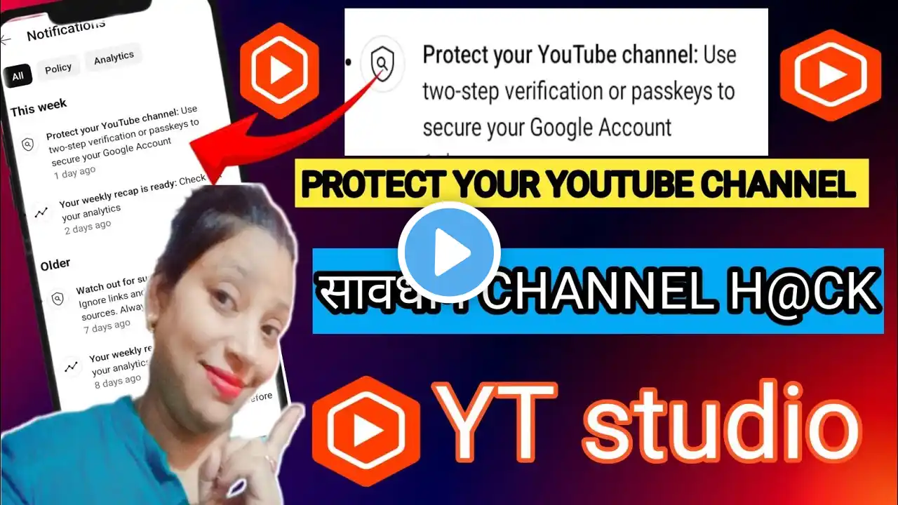 Protect your YouTube channel:Use two-step verification or passkeys to secure your Google Account Now