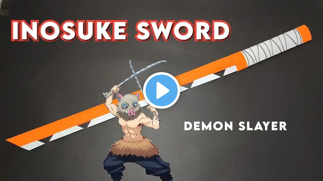 Easy Paper INOSUKE Sword || DIY - Making INOSUKE Sword From DEMON SLAYER