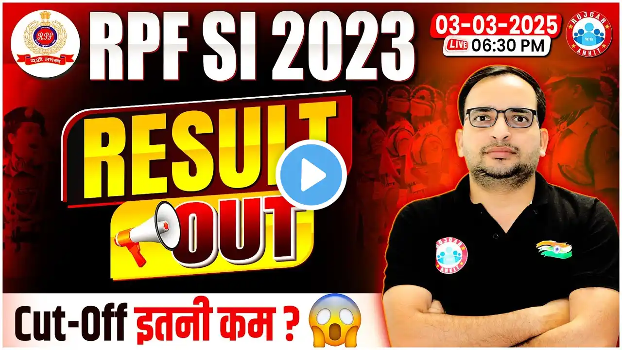 RPF SI Result 2024 Out | RPF SI 2024 Result | RPF SI Cut Off 2024 | Full Details by Ankit Bhati Sir