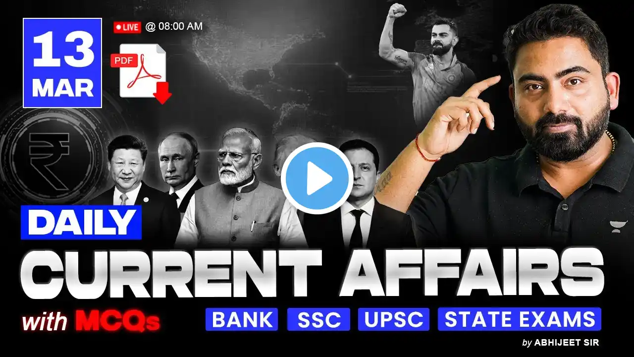 13 March 2025 Current Affairs | Daily Current Affairs | Current Affairs Today by Abhijeet Sir