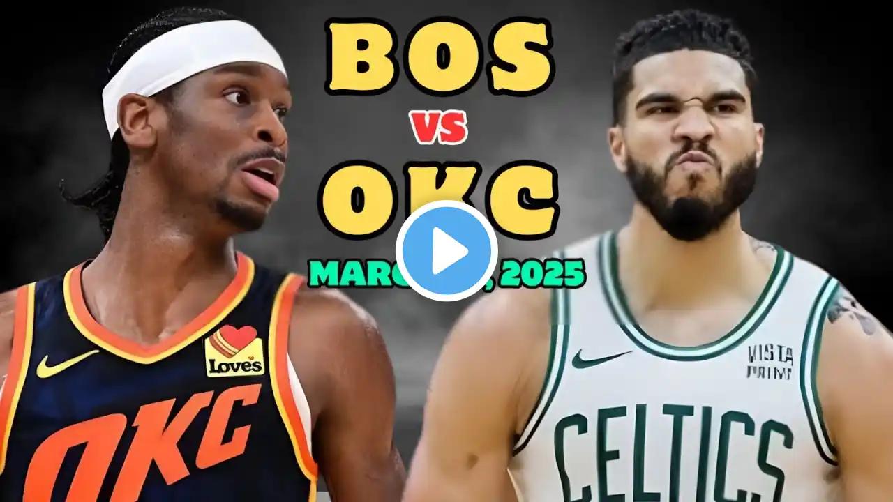 Boston Celtics vs Oklahoma City Thunder Full Game Highlights - March 12, 2025 | NBA Regular Season