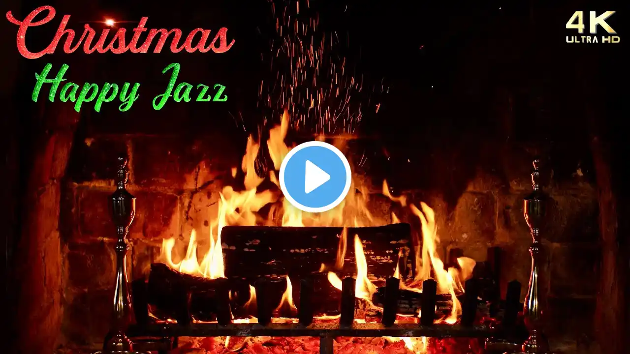 🔥 Christmas Fireplace w/ Happy Jazz Christmas Music 🔥 Instrumental Upbeat Christmas Jazz Ambience