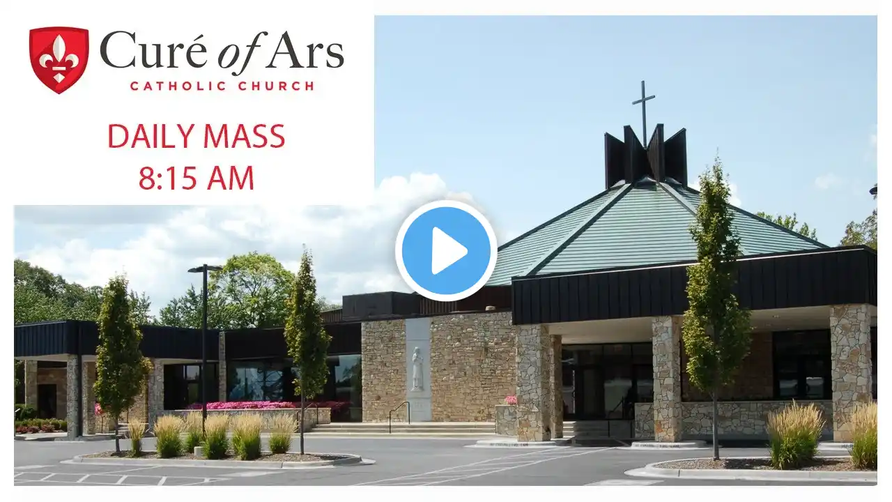 11.21.2024 - Mass at Curé of Ars