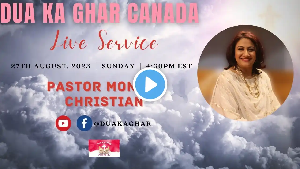 27th AUGUST 2023 | LIVE SUNDAY SERVICE  |  Pastor Monica Christian | Dua Ka Ghar Canada