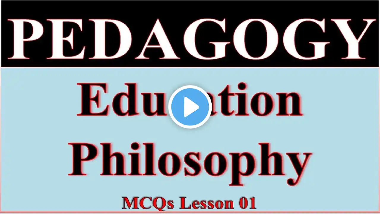 Pedagogy MCQS Solved|| Education Philosophy MCQs|| NTS PSC Child Development and Pedagogy CTET