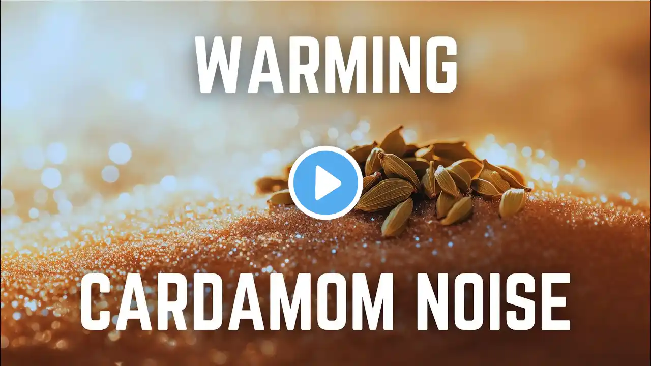 WARMING CARDAMOM NOISE | 12 Hours | Black Screen | No Midway Ads | Relax/ Sleep/ Focus/ Calm Anxiety