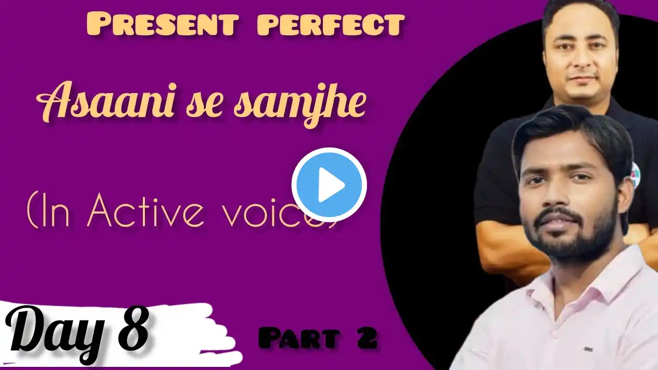 Present perfect Tense in Active voice| Day (8) part (2).