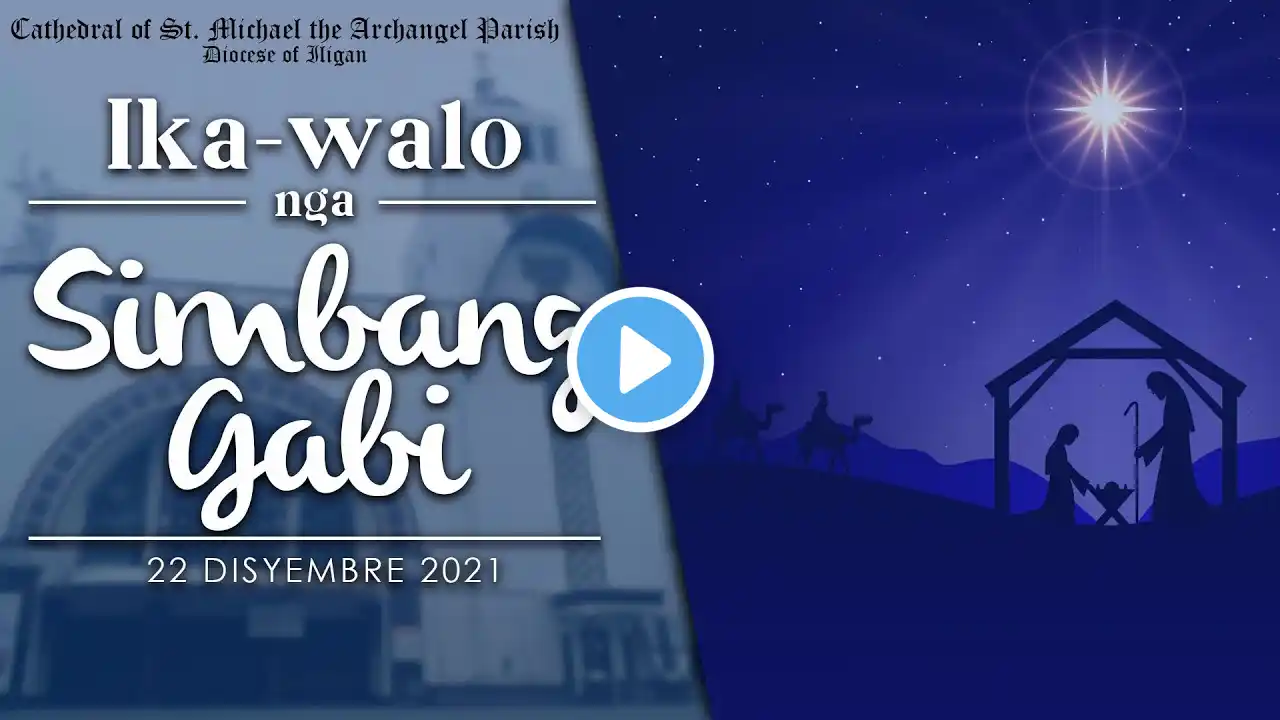 [LIVE] IKA WALO NGA SIMBANG GABI | 22 DISYEMBRE 2021