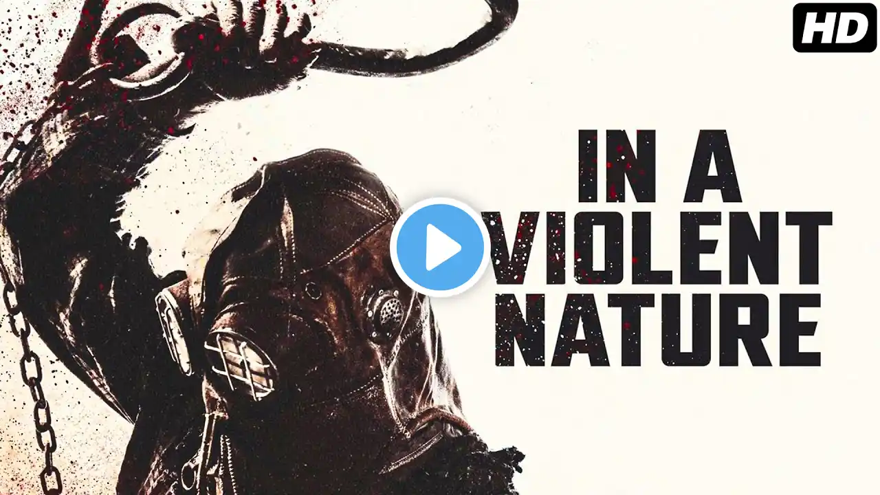 In a Violent Nature 2024 Full English Movie | Ry Barrett, Andrea Pavlovic, Cameron | Review & Facts