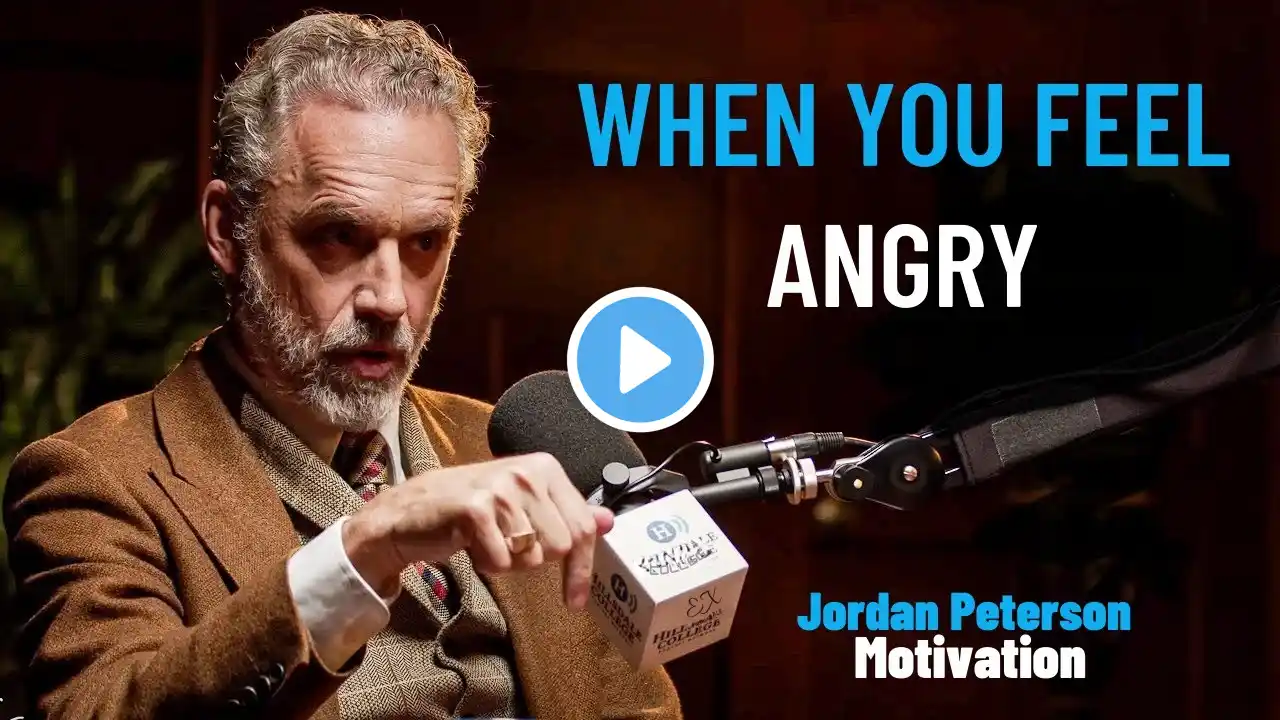 WHEN YOU FEEL ANGRY  | Jordan Peterson (Best Motivational Speech)