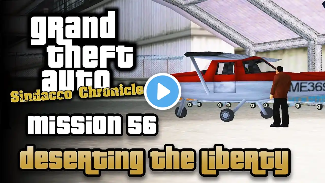 GTA Sindacco Chronicles - Mission #56 - Deserting the Liberty