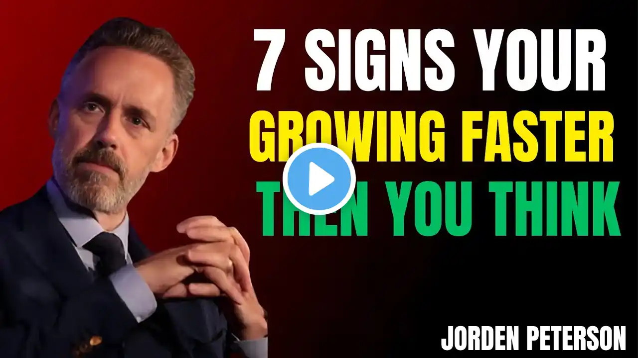 7 signs  your growing faster than you think  ! best motivation by speech : jorden peterson