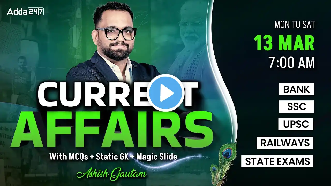 Current Affairs Today | 13 March Current Affairs 2025 | Daily Current Affairs By Ashish Gautam