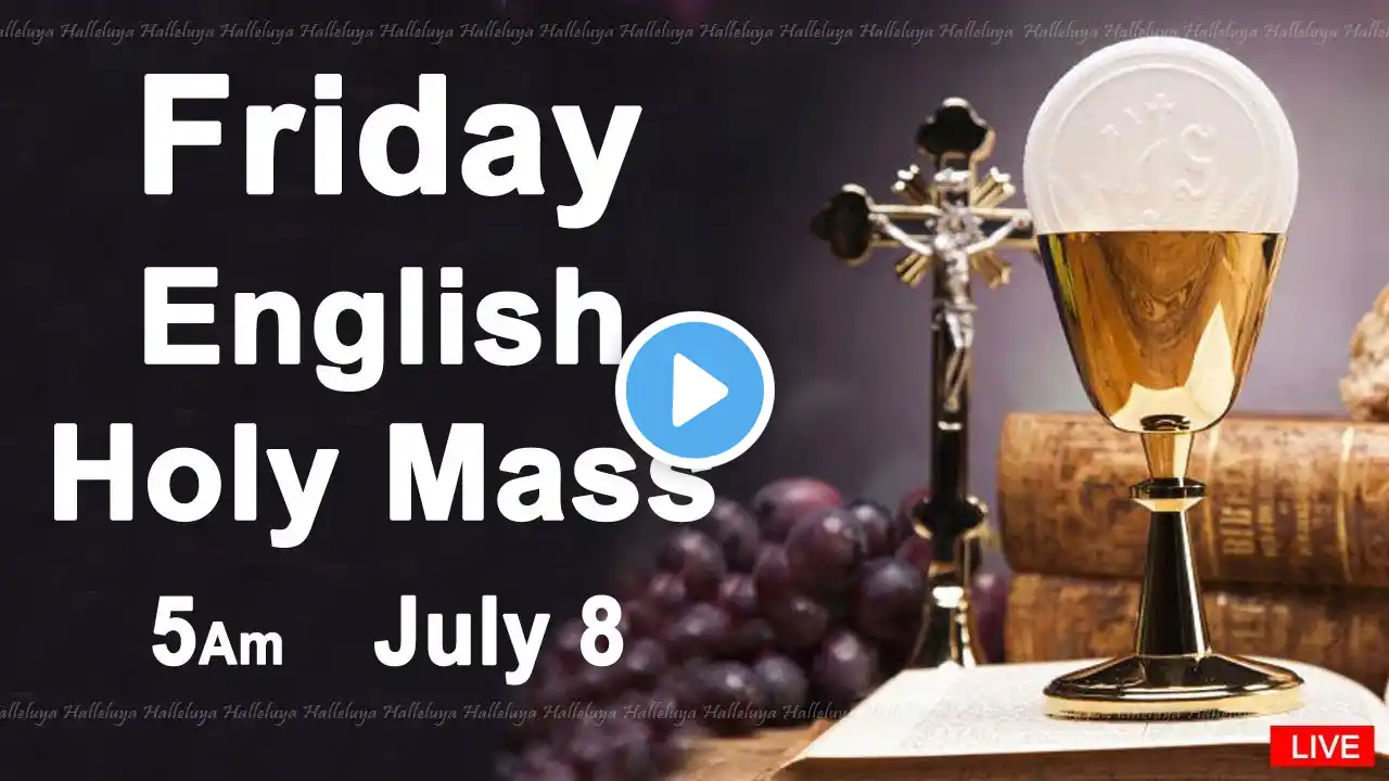 Catholic Mass Today I Daily Holy Mass I Friday July 8 2022 I English Holy Mass I 5.00 AM